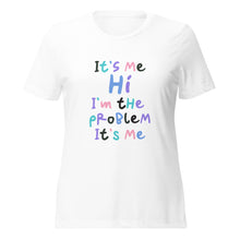 Load image into Gallery viewer, It's me, Hi. I'm the problem, it's me. - Women’s relaxed tri-blend t-shirt