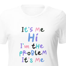 Load image into Gallery viewer, It's me, Hi. I'm the problem, it's me. - Women’s relaxed tri-blend t-shirt