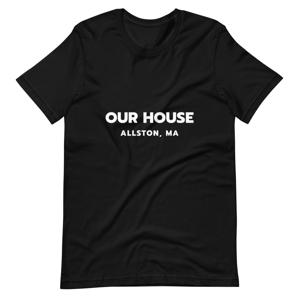 Our House - Allston, MA - Short-Sleeve Unisex T-Shirt